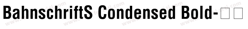 BahnschriftS Condensed Bold字体转换